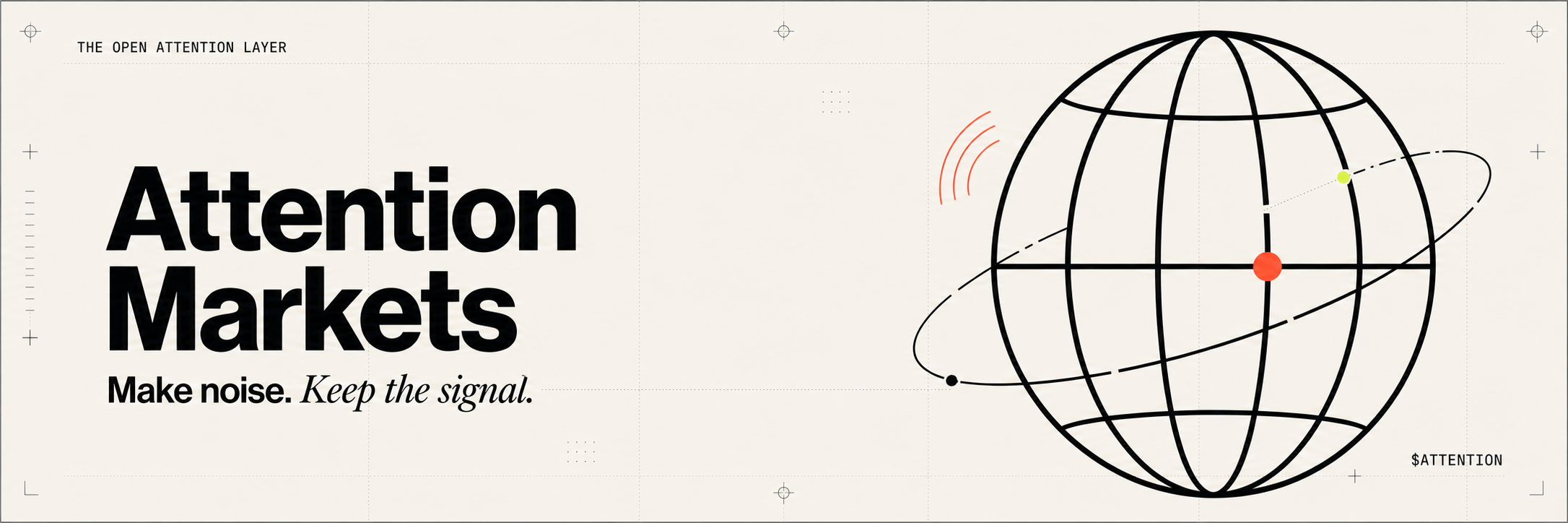 Attention Markets — Make noise. Keep the signal.